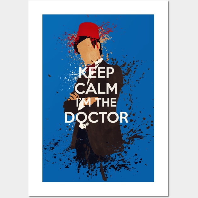 KEEP CALM I'M THE DOCTOR Wall Art by kakha